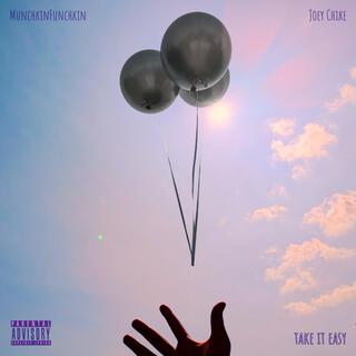 Take It Easy ft. MunchkinFunchkin lyrics | Boomplay Music