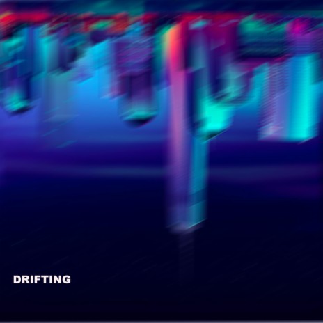 Drifting | Boomplay Music