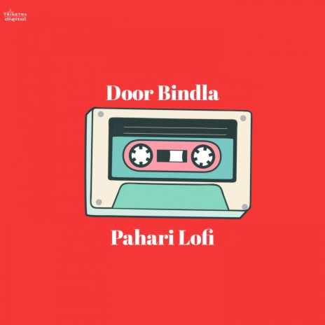 Door Bindla (Pahari Lofi) ft. Ik Baaz | Boomplay Music