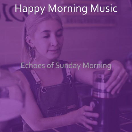Atmospheric Music for Early Morning Coffee