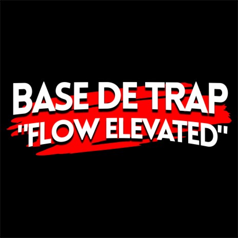 Base de Trap - Flow Elevated | Boomplay Music