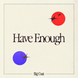 Have Enough