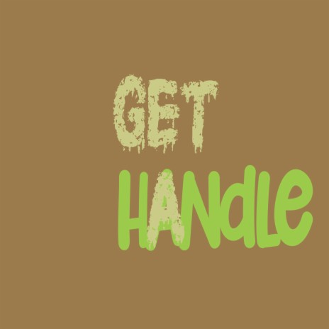 Get a Handle ft. Nowan | Boomplay Music
