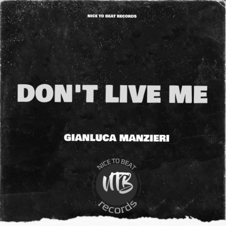 Don't Live Me (Original Mix)