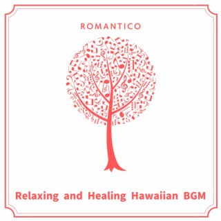 Relaxing and Healing Hawaiian BGM