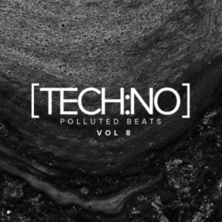 Tech:No Polluted Beats, Vol.8