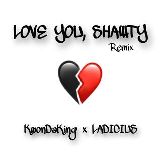 Love You, Shawty (Remix)