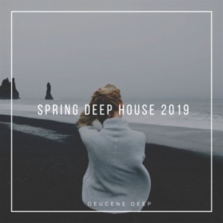 Spring Deep House 2019