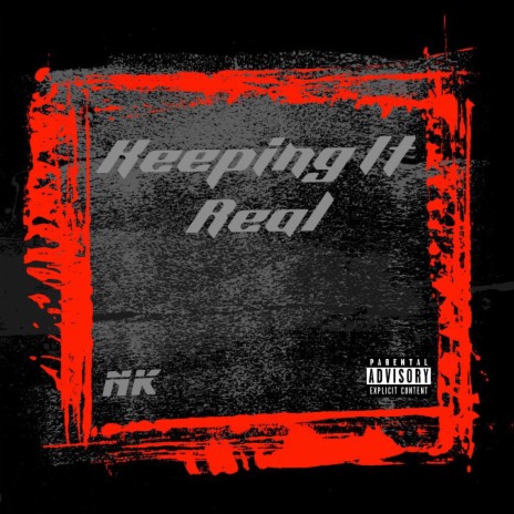 Keeping It Real | Boomplay Music