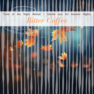 Tune of the Night Breeze – Gentle Jazz for Autumn Nights