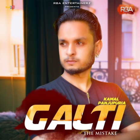 Galti The Mistake | Boomplay Music