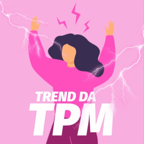 TREND DA TPM | Boomplay Music