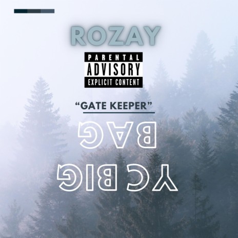 YC BIGBAG GATE KEEPER ft. ROZAY