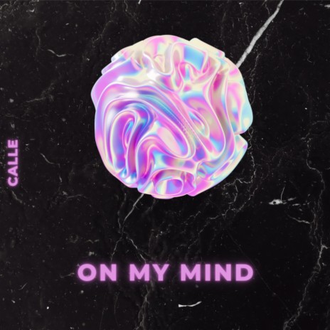 On My Mind | Boomplay Music