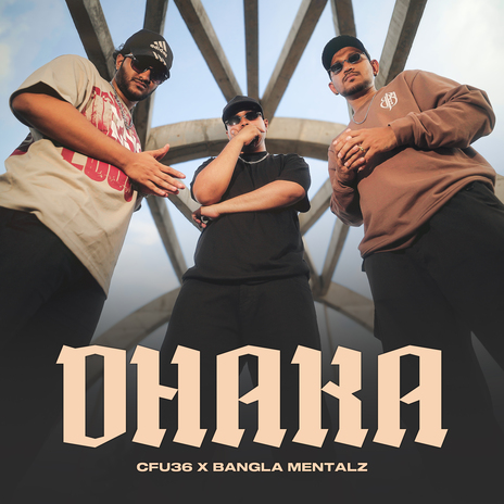 DHAKA ft. Bangla Mentalz | Boomplay Music