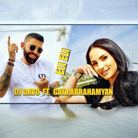 Eli Eli ft. Gaya Abrahamyan | Boomplay Music