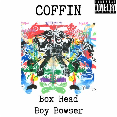 COFFIN ft. Boy Bowser | Boomplay Music