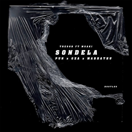 Sondela ft. GZA & MABHATHU | Boomplay Music