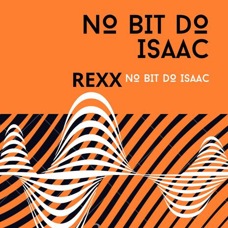 No bit do isaac ft. DJ Isaac mods | Boomplay Music