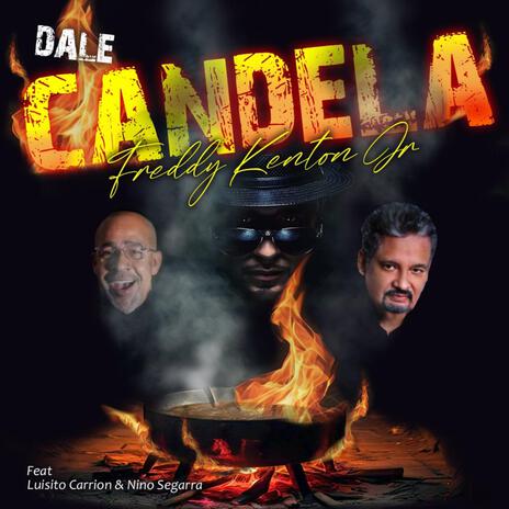 Dale Candela (Remix) ft. Luisito Carrion & Nino Segarra | Boomplay Music