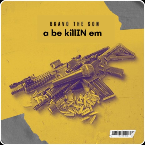A Be Killin Em | Boomplay Music
