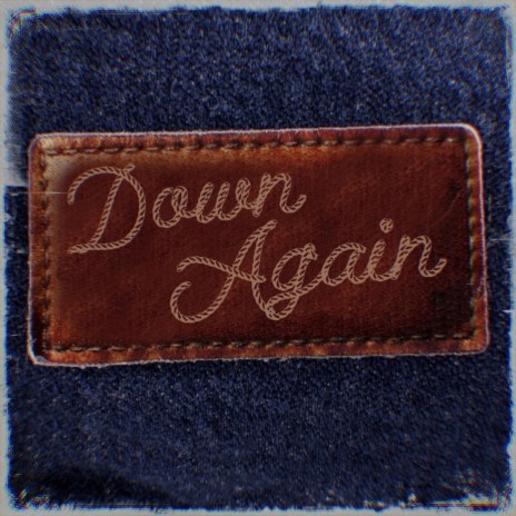 Down Again | Boomplay Music