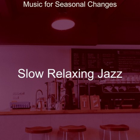 Tranquil Music for Seasonal Changes | Boomplay Music