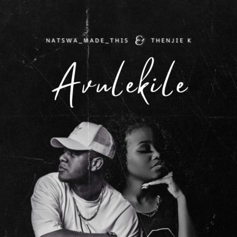 AVULEKILE ft. Thenjie K | Boomplay Music