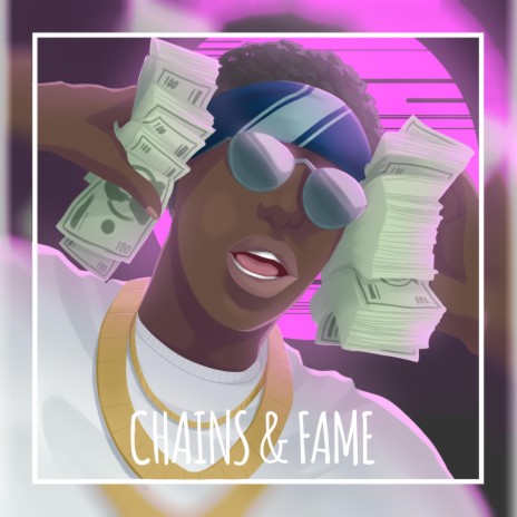 Chains & Fame | Boomplay Music