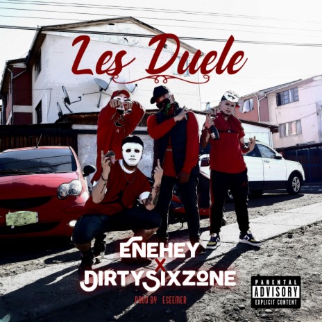 Les Duele ft. Dirty Sixzone | Boomplay Music