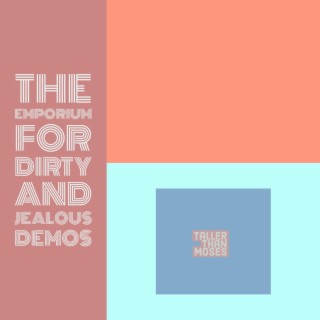 The Emporium For Dirty And Jealous Demos