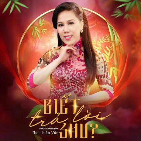 Biết Trả Lời Sao | Boomplay Music