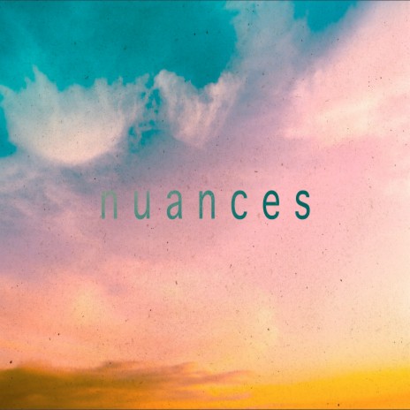Nuances | Boomplay Music