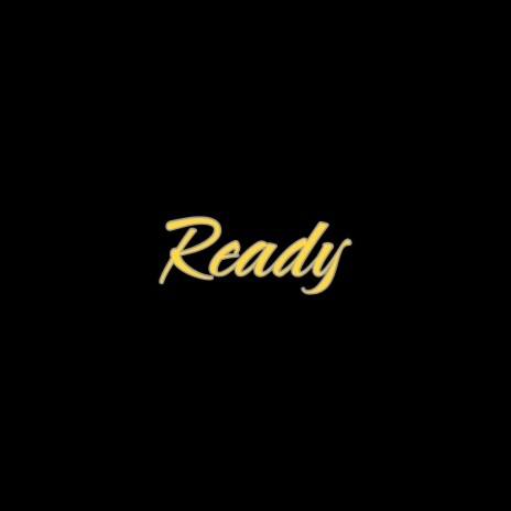 Ready | Boomplay Music