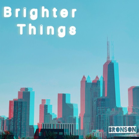 Brighter Things | Boomplay Music