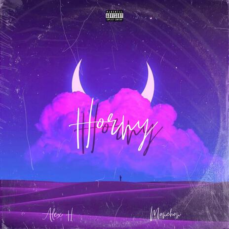 Horny ft. Alex H | Boomplay Music