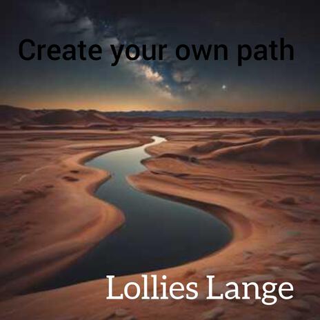 Create you own path | Boomplay Music