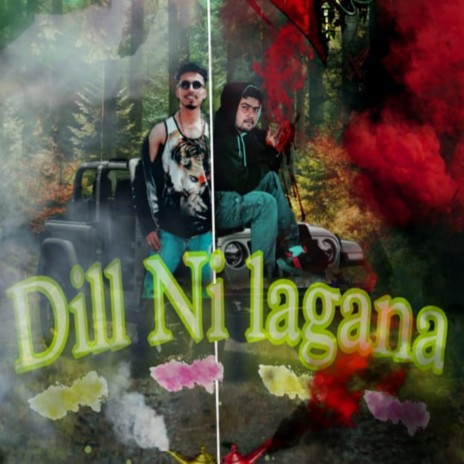 Dill Ni Lagana | Boomplay Music