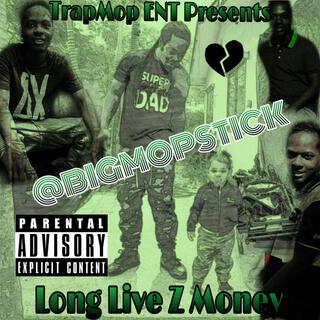 LONG LIVE ZMONEY