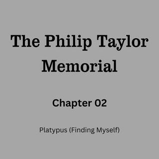 02: Platypus (Finding Myself)