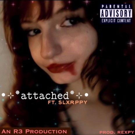 attached ft. Slxrppy | Boomplay Music