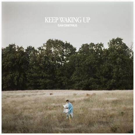 Keep Waking Up