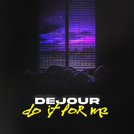 Dejour (do it for me) | Boomplay Music