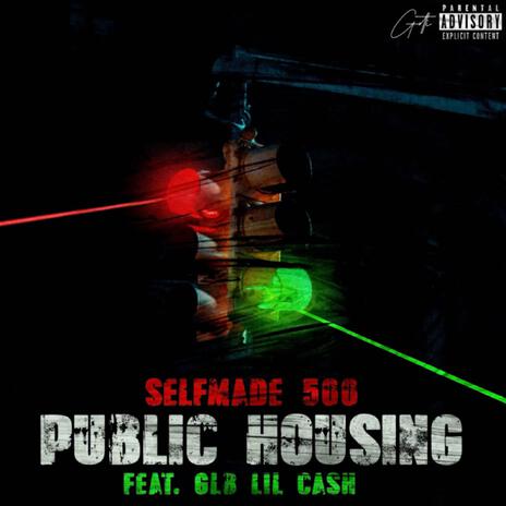 Public Housing ft. GLB Lil Cash | Boomplay Music