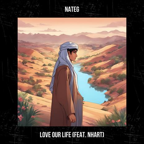 Love Our Life (feat. Nhart) | Boomplay Music