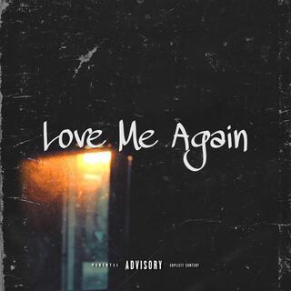 Love Me Again