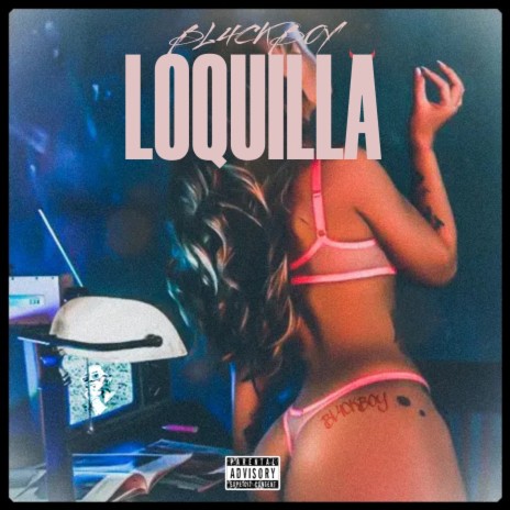 Loquilla | Boomplay Music