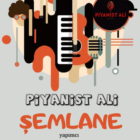 PiYANiST ALi ŞEMLANE | Boomplay Music