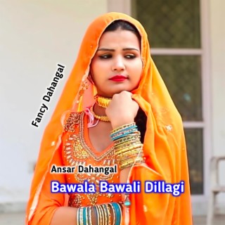 Bawala Bawali Dillagi