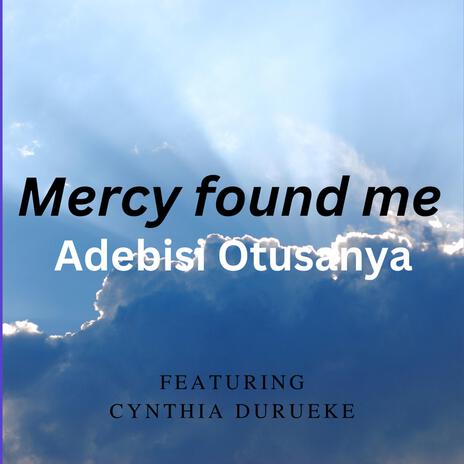 Mercy Found me | Boomplay Music